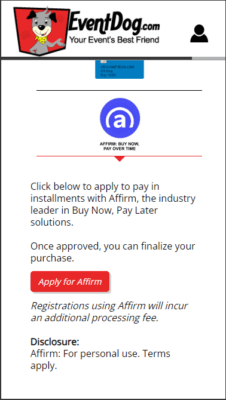 A screenshot of the EventDog.com website promoting "Payment with Affirm" for events, including the Austin Marathon, allowing users to pay in installments. A red button labeled "Apply for Affirm" is prominent. A disclosure notes that Affirm registrations will incur an additional fee. Austin Marathon Half Marathon & 5K A screenshot of the EventDog.com website promoting "Payment with Affirm" for events, including the Austin Marathon, allowing users to pay in installments. A red button labeled "Apply for Affirm" is prominent. A disclosure notes that Affirm registrations will incur an additional fee. Austin Marathon Half Marathon & 5K