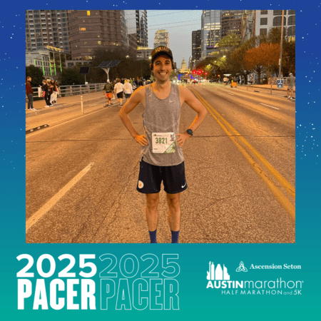 A runner stands smiling on a street during sunrise, wearing a tank top, shorts, and a hat. He has a race number (3821) pinned to his shirt. The image backdrop includes city buildings. The text reads "2025 Pacer Group Meet, Ascension Seton, Austin Marathon Half Marathon and 5K. Austin Marathon Half Marathon & 5K A runner stands smiling on a street during sunrise, wearing a tank top, shorts, and a hat. He has a race number (3821) pinned to his shirt. The image backdrop includes city buildings. The text reads "2025 Pacer Group Meet, Ascension Seton, Austin Marathon Half Marathon and 5K. Austin Marathon Half Marathon & 5K