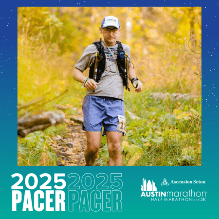 A man from the Pacer Group is running through a forested trail wearing a blue shirt, shorts, cap, and a hydration backpack. The image is overlaid with text: "2025 Pacer, Austin Marathon, Half Marathon and 5K, Ascension Seton. Austin Marathon Half Marathon & 5K A man from the Pacer Group is running through a forested trail wearing a blue shirt, shorts, cap, and a hydration backpack. The image is overlaid with text: "2025 Pacer, Austin Marathon, Half Marathon and 5K, Ascension Seton. Austin Marathon Half Marathon & 5K