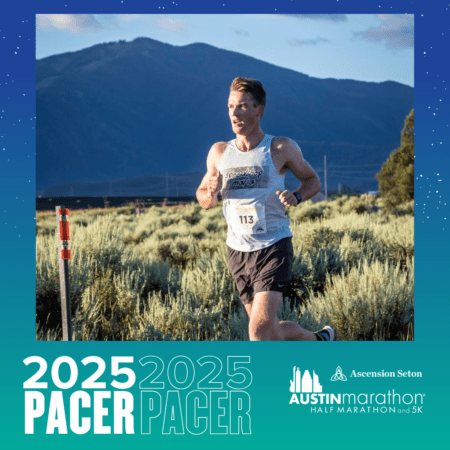 A runner wearing a race bib numbered 113 jogs alongside a Pacer Group on a path lined with shrubs, mountains in the background. The image features graphics promoting the 2025 Austin Marathon, Half Marathon, and 5K Meet. Austin Marathon Half Marathon & 5K A runner wearing a race bib numbered 113 jogs alongside a Pacer Group on a path lined with shrubs, mountains in the background. The image features graphics promoting the 2025 Austin Marathon, Half Marathon, and 5K Meet. Austin Marathon Half Marathon & 5K