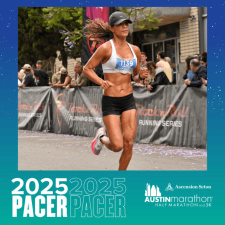 A runner sporting a black cap, white sports bra, and black shorts participates in a race. The background showcases spectators and banners for the "Rock 'n' Roll Running Series." This image promotes the 2025 Austin Marathon with vibrant blue and green gradient text, also highlighting the Pacer Group. Austin Marathon Half Marathon & 5K A runner sporting a black cap, white sports bra, and black shorts participates in a race. The background showcases spectators and banners for the "Rock 'n' Roll Running Series." This image promotes the 2025 Austin Marathon with vibrant blue and green gradient text, also highlighting the Pacer Group. Austin Marathon Half Marathon & 5K