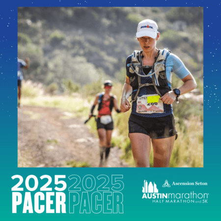 Two runners in a marathon on a dirt trail navigate through the natural landscape as part of the 2025 Austin Marathon. Leading, the woman wearing a hydration vest and race bib number 200 sets the pace, with trees and hills in the background. The image highlights Pacer Group sponsorship graphics. Austin Marathon Half Marathon & 5K Two runners in a marathon on a dirt trail navigate through the natural landscape as part of the 2025 Austin Marathon. Leading, the woman wearing a hydration vest and race bib number 200 sets the pace, with trees and hills in the background. The image highlights Pacer Group sponsorship graphics. Austin Marathon Half Marathon & 5K