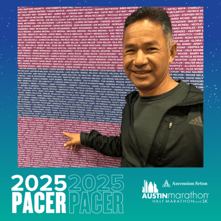 A man points to a name on a wall filled with many names in white and pink text, highlighting the Pacer Group for the 2025 Austin Marathon, Half Marathon, and 5K. The wall is part of a promotional display against a gradient background of blue to teal. Austin Marathon Half Marathon & 5K A man points to a name on a wall filled with many names in white and pink text, highlighting the Pacer Group for the 2025 Austin Marathon, Half Marathon, and 5K. The wall is part of a promotional display against a gradient background of blue to teal. Austin Marathon Half Marathon & 5K