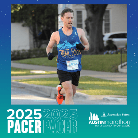 A runner in a blue "Trail Roots Running" tank top and orange shoes participates in the Austin Marathon. As part of the 2025 Pacer Group, event details are shown below. The background features trees and a building, adding to the vibrant scene. Austin Marathon Half Marathon & 5K A runner in a blue "Trail Roots Running" tank top and orange shoes participates in the Austin Marathon. As part of the 2025 Pacer Group, event details are shown below. The background features trees and a building, adding to the vibrant scene. Austin Marathon Half Marathon & 5K