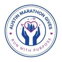 Circular logo with “Austin Marathon Gives” at the top and “Run With Purpose” at the bottom. In the center, two hands hold a heart featuring the Austin skyline, highlighting Austin Marathon Charities with confetti and heart accents. Austin Marathon Half Marathon & 5K Circular logo with “Austin Marathon Gives” at the top and “Run With Purpose” at the bottom. In the center, two hands hold a heart featuring the Austin skyline, highlighting Austin Marathon Charities with confetti and heart accents. Austin Marathon Half Marathon & 5K