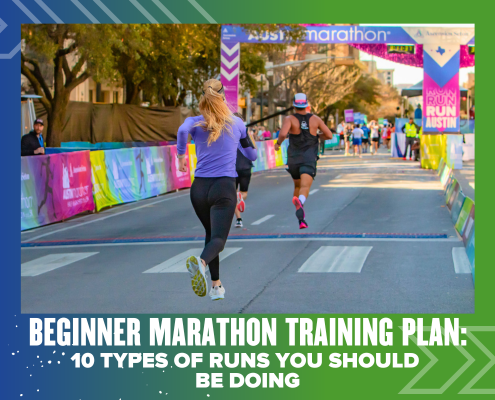 A woman and a man run toward the finish line of a marathon on a city street, surrounded by colorful banners. Text on the image reads: "Beginner Marathon Training Plan: 10 Types of Runs You Should Be Doing." Perfect for new runners!. Austin Marathon Half Marathon & 5K