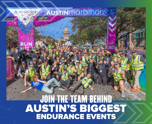 A large group of people in safety vests poses and celebrates at the finish line of the Austin Marathon, with confetti falling and the Texas State Capitol visible. Text reads: "Join the endurance team behind Austin’s biggest sports events. Austin Marathon Half Marathon & 5K