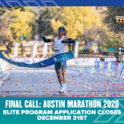 A runner celebrates crossing the finish line at the Austin Marathon 2026, surrounded by colorful confetti. Text below reads: "FINAL CALL: Elite Program Application closes December 31st. Austin Marathon Half Marathon & 5K