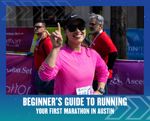 A smiling woman in a pink shirt and sunglasses holds up one finger while standing at a marathon event. The text reads, "Beginner’s Guide: Running Your First Marathon in Austin. Austin Marathon Half Marathon & 5K