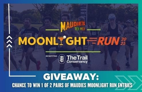 A promotional graphic for Maudie's Moonlight Run 2025 shows runners at the starting line, highlighting a giveaway for a chance to win entries—two pairs—benefiting The Trail Conservancy. Austin Marathon Half Marathon & 5K