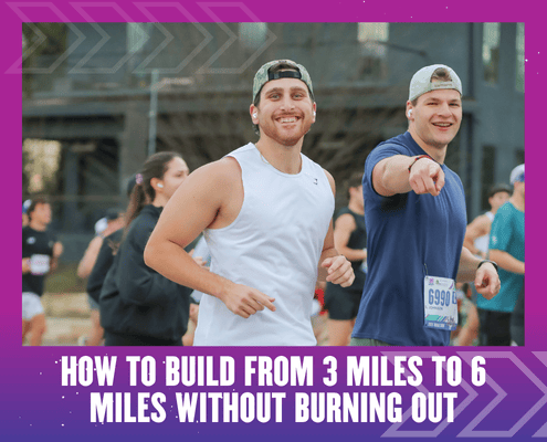 Two men are running outdoors in a race or group event, both smiling at the camera. The text reads, "How to increase mileage from 3 miles to 6 miles and build running endurance without burning out. Austin Marathon Half Marathon & 5K