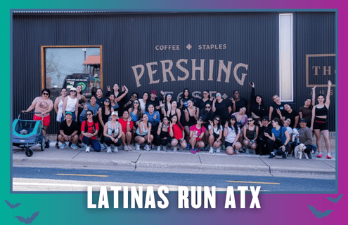 A diverse group of women and children pose outside Pershing in Austin, TX, with “Latinas Run ATX” in bold white text below. The group is smiling, some with strollers, ready for a Group Run as part of KickOff Week. Austin Marathon Half Marathon & 5K