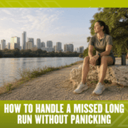 A woman in athletic wear sits on a rock by the water, city skyline behind her. Text reads: “Running tips: How to handle a missed long run without panicking.”. Austin Marathon Half Marathon & 5K